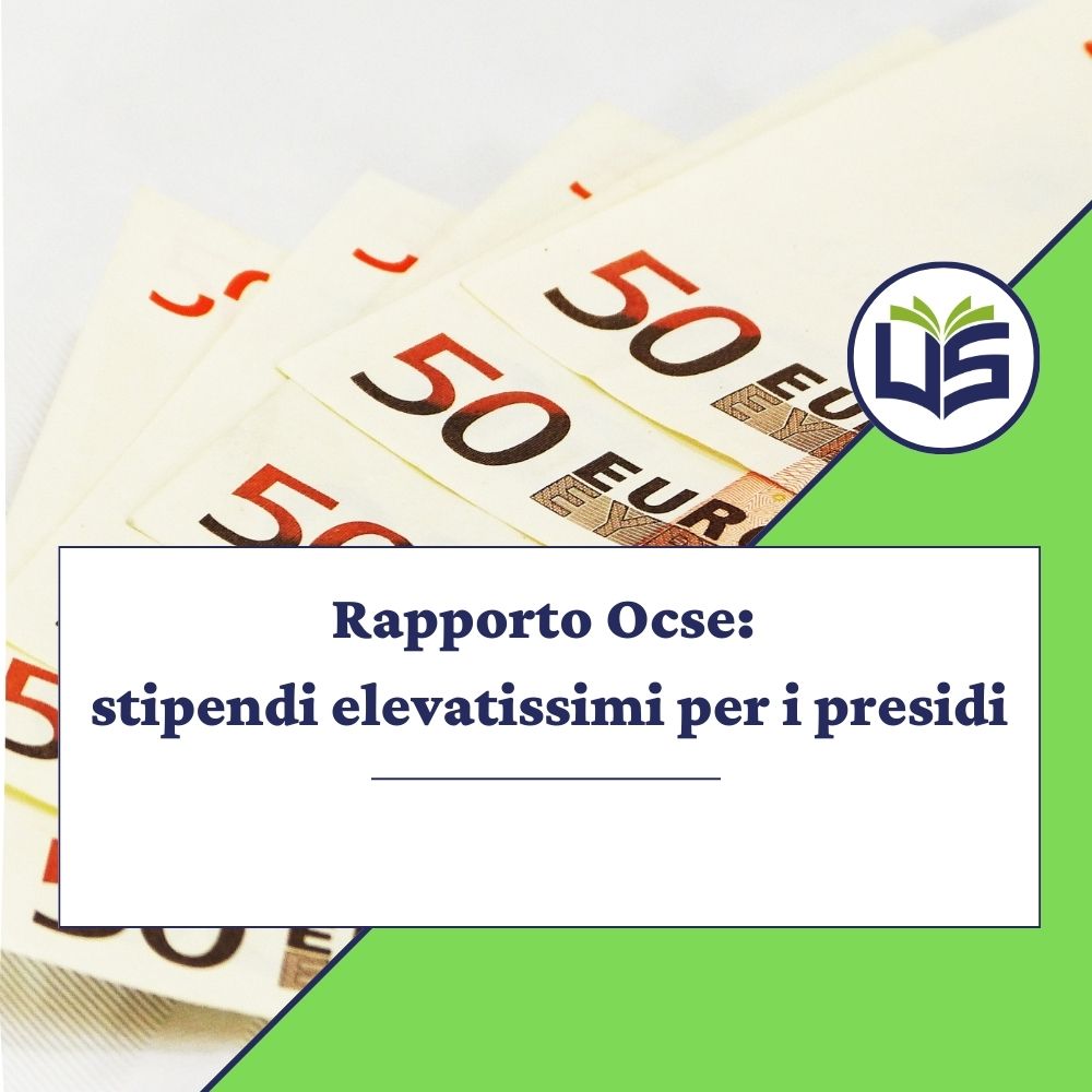 Ocse Stipendi Elevatissimi Per I Presidi Italiani A Dispetto Di Docenti E Colleghi Europei